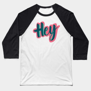 Hey Sticker Baseball T-Shirt